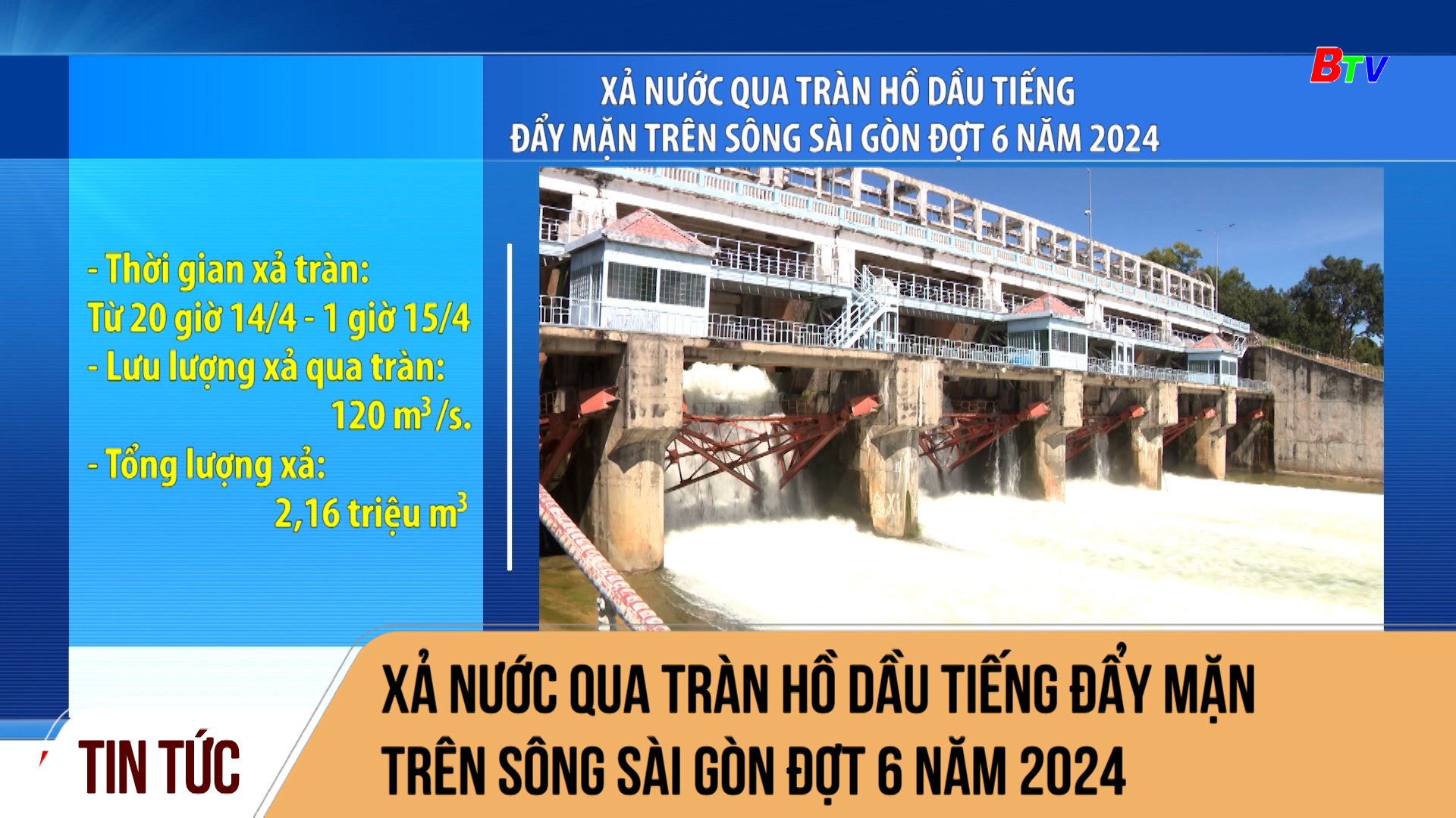 Xả nước qua tràn hồ Dầu Tiếng đẩy mặn trên sông Sài Gòn đợt 6 năm 2024